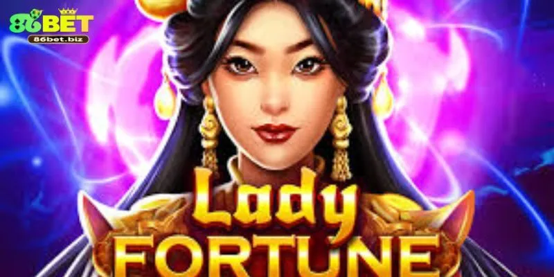 Cách Chơi Lady Fortune Tại 86bet Hiệu Quả Cho Người Mới 3 Hướng Dẫn Cách Chơi Lady Fortune