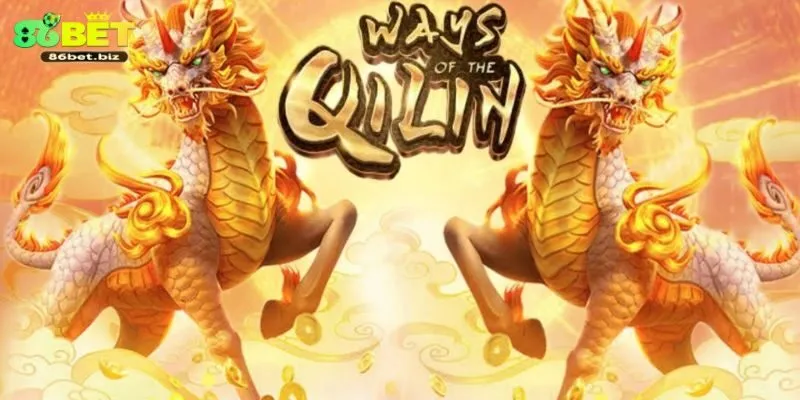 Mẹo Chơi Ways Of The Qilin Tại 86bet Đạt Tỷ Lệ Thắng Cao 4 Ưu đãi và khuyến mãi khi chơi Ways of the Qilin tại 86bet